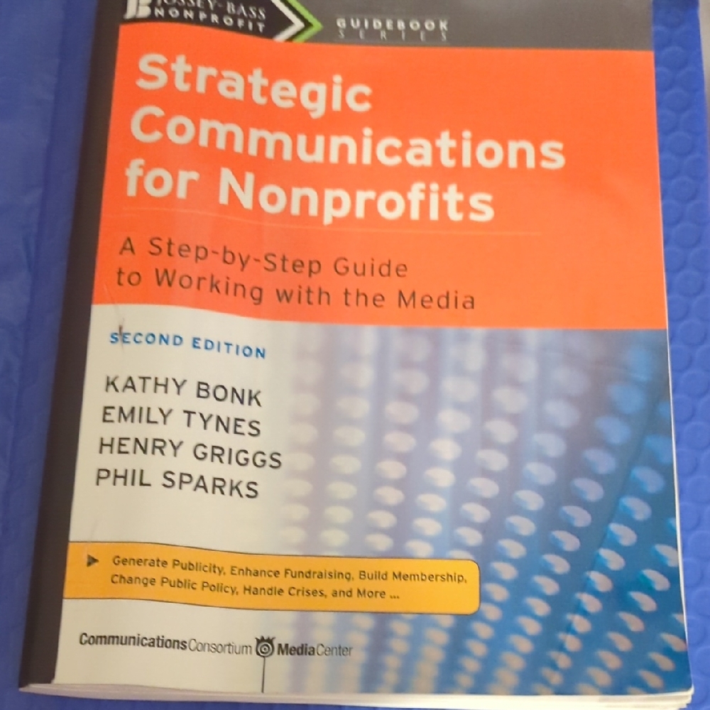 STRATEGIC COMMUNICATIONS for Nonprofits Book 2nd Edition 2008